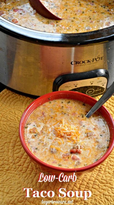 This slow cooker taco pasta will be the newest addition to your favorite recipe collection. Crock Pot Low-Carb Taco Soup - Beyer Beware