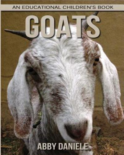 Goats An Educational Childrens Book About Goats With Fun Facts And