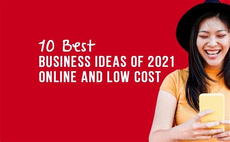 10 Best Business Ideas Of 2021 From Home And Low Cost Digital