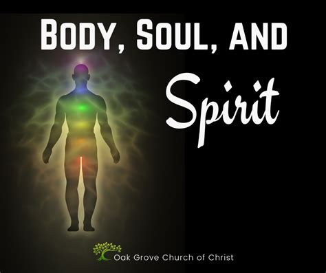 Body Soul And Spirit Oak Grove Church Of Christ