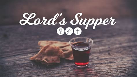 Worship And The Lords Supper Charleston Baptist Church