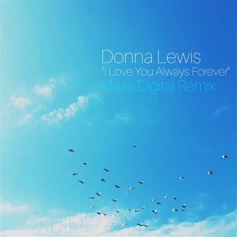 Stream Donna Lewis I Love You Always Forever Mass Digital Remix By