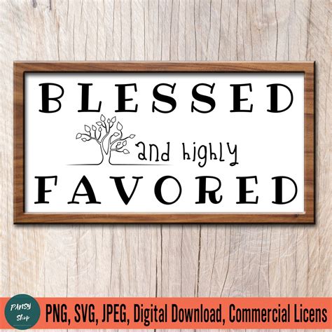 Blessed And Highly Favored Svg Download Positive Quote Etsy