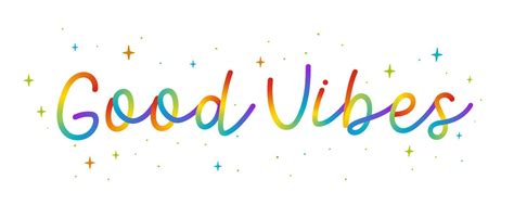Hand Cursive Phrase Colorful Good Vibes With Hearts Stars Rainbow