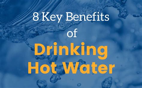 8 Key Benefits Of Drinking Hot Water Calsoft Water Of Santa Maria