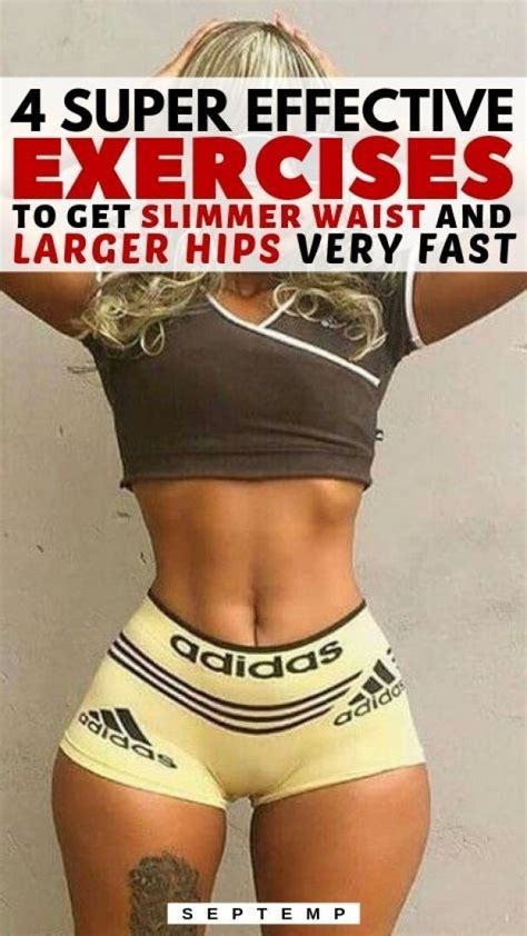 4 Super Effective Exercises To Get Sl Immer Waist And Larger Hips Very