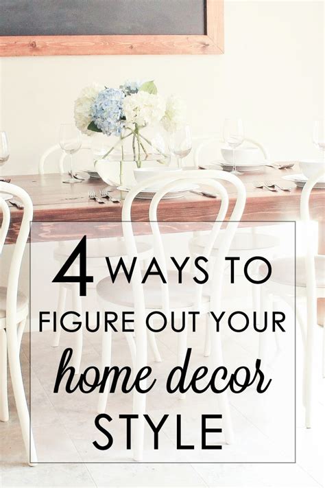 4 Ways To Figure Out Your Home Decor Style Home Decor Styles Types