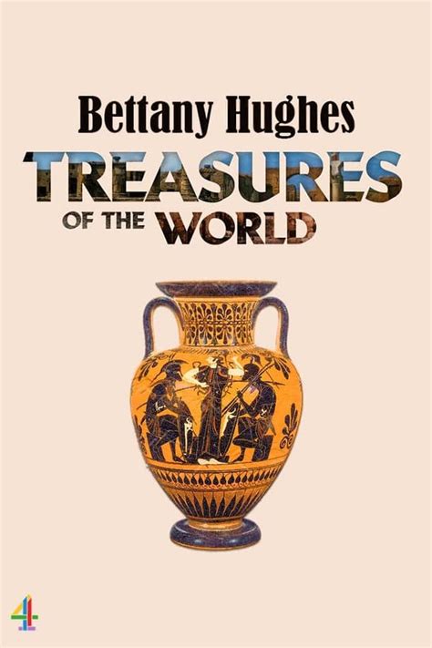 Bettany Hughes Treasures Of The World Tv Series 2021 — The Movie