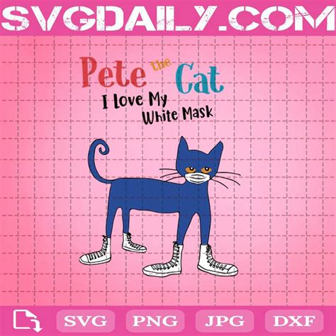 Pete The Cat I Love My White Mask Svg Svgdaily Daily Free Premium Svg