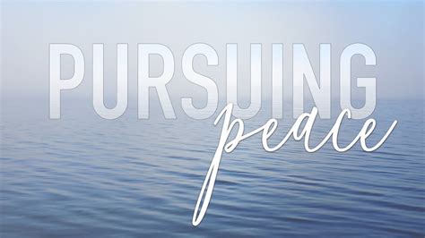 Pursuing Peace Youtube