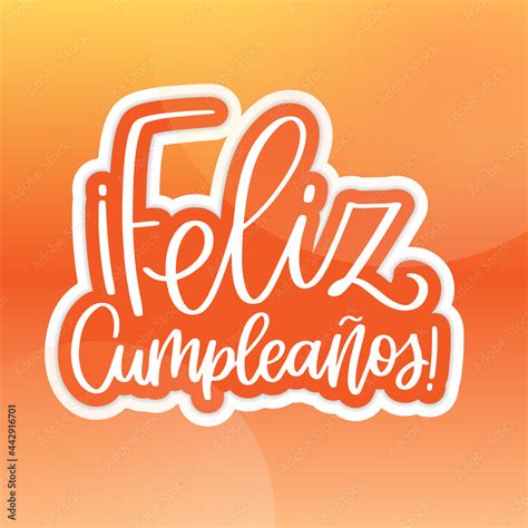 Feliz Cumpleaños Sign Which Translates Happy Birthday From Spanish