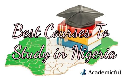 Top 9 Courses To Study In Nigeria For 2024 Academicful