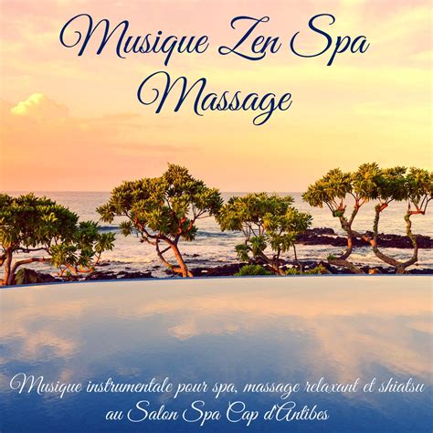 ‎musique Zen Spa Massage Musique Instrumentale Pour Spa Massage
