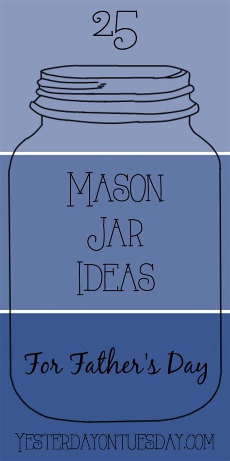 Check spelling or type a new query. Father's Day Mason Jar Gift | Yesterday On Tuesday