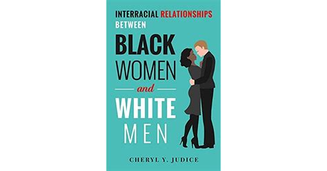 interracial relationships between black women and white men by cheryl y judice
