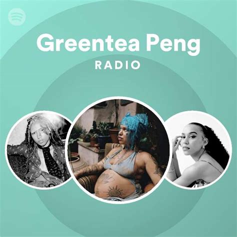 Greentea Peng Radio Spotify Playlist