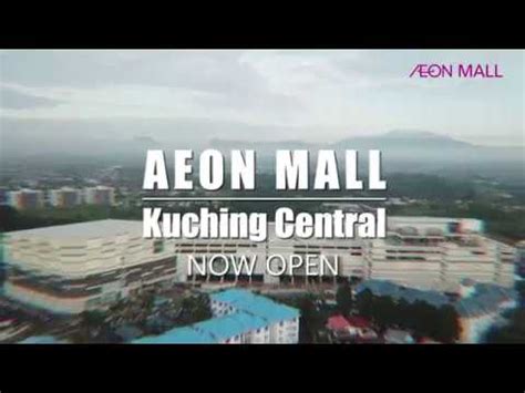 See 27 photos and 4 tips from 728 visitors to aeon mall kuching central. AEON MALL KUCHING CENTRAL IS NOW OPEN! - YouTube