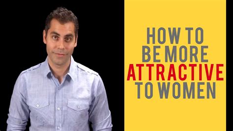 how to be more attractive to women youtube