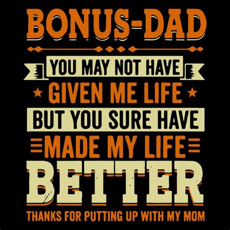 Download Bonus-dad-you-may-not-have-given-me-life-but-you-sure-have ...