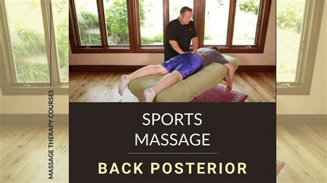 Sports Massage Back Posterior Youtube