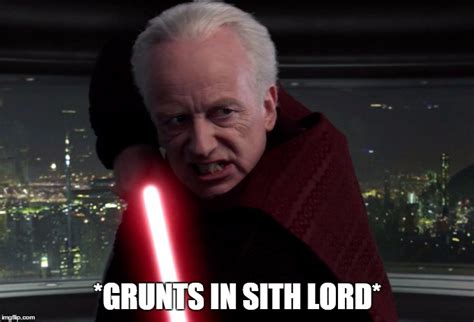 Grunts In Sith Lord Imgflip