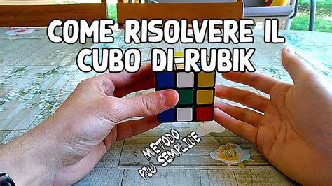 Come Risolvere Il Cubo Di Rubik Nel Modo Più Semplice Possibile Youtube