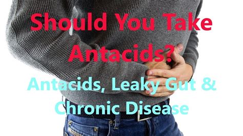 antacids leaky gut and chronic disease should you take antacids youtube