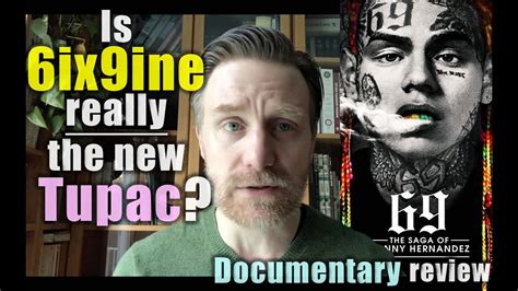 Is 6ix9ine Really The New Tupac Saga Of Danny Hernandez Documentary