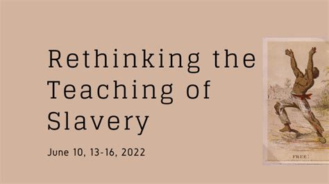 Rethinking The Teaching Of Slavery California History Social Science