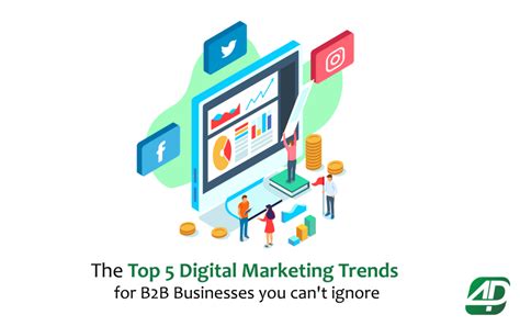 5 Digital Marketing Trends For B2b Businesses You Cant Ignore