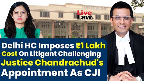 Delhi Hc Imposes ₹1 Lakh Cost On Litigant Challenging Justice