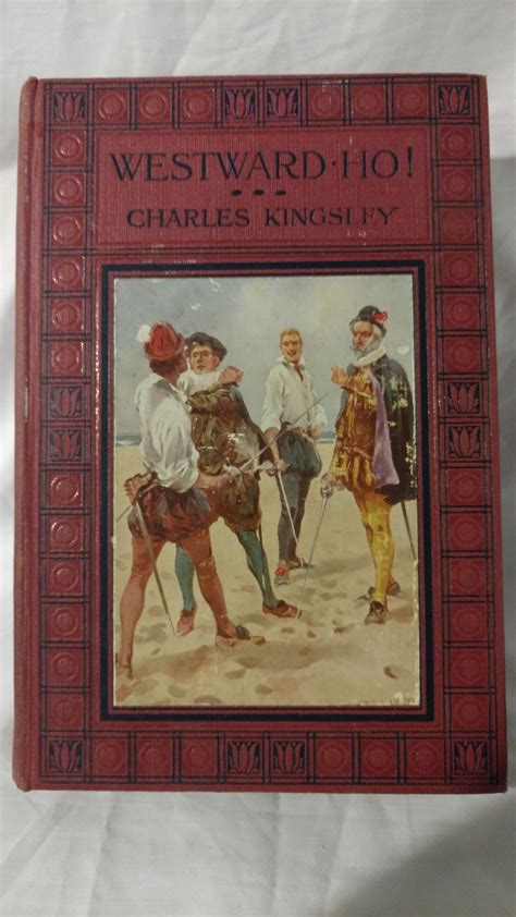Westward Ho By Charles Kingsley 1900