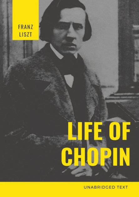 Life Of Chopin Frédéric Chopin Was A Polish Composer And Virtuoso