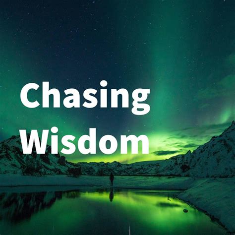 Chasing Wisdom Podcast On Spotify