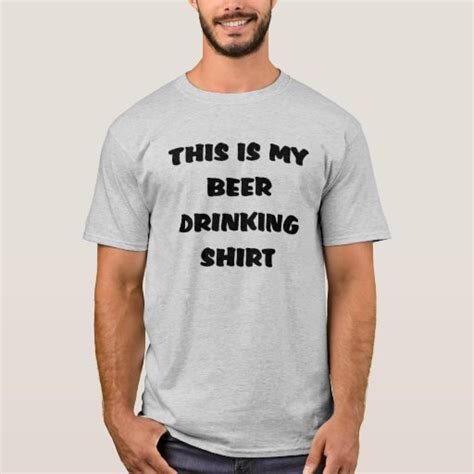 THIS IS MY BEER DRINKING SHIRT Zazzle