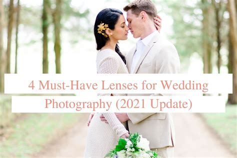 4 Must Have Lenses For Wedding Photography 2024 Update