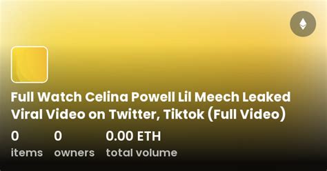 Full Watch Celina Powell Lil Meech Leaked Viral Video On Twitter Tiktok Full Video