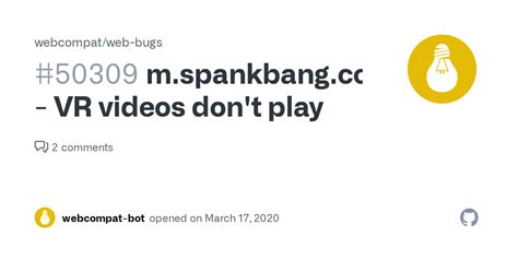 M Spankbang Com VR Videos Don T Play Issue Webcompat Web Bugs GitHub