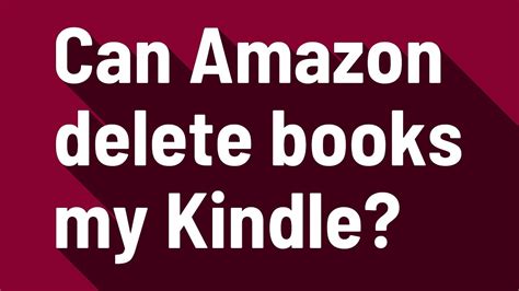 Can Amazon Delete Books My Kindle Youtube