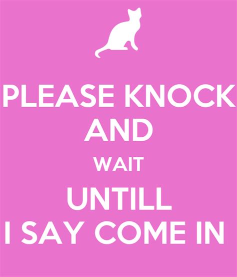 Please Knock And Wait Untill I Say Come In Poster Lozcat