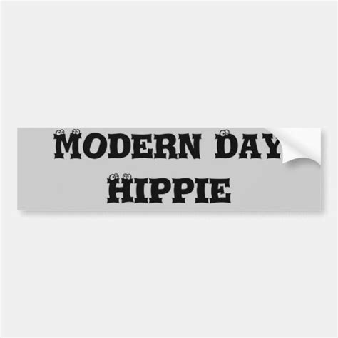 Modern Day Hippie Bumper Sticker Zazzle