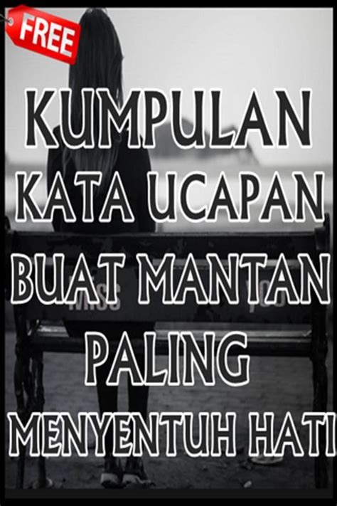 Kata Kata Buat Mantan Menyentuh Hati Lengkap for Android - APK Download