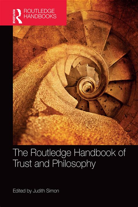 The Routledge Handbook Of Trust And Philosophy Taylor And Francis Group