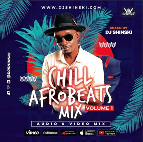 Dj Shinski “chill Afrobeat 2020 Naija Mix Vol 1” Gistnation Tv