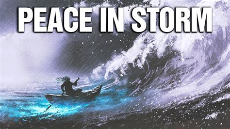 Dont Worry Find Peace In The Middle Of The Storm This Motivational