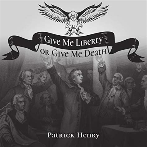 Give Me Liberty Or Give Me Death Audible Audio Edition