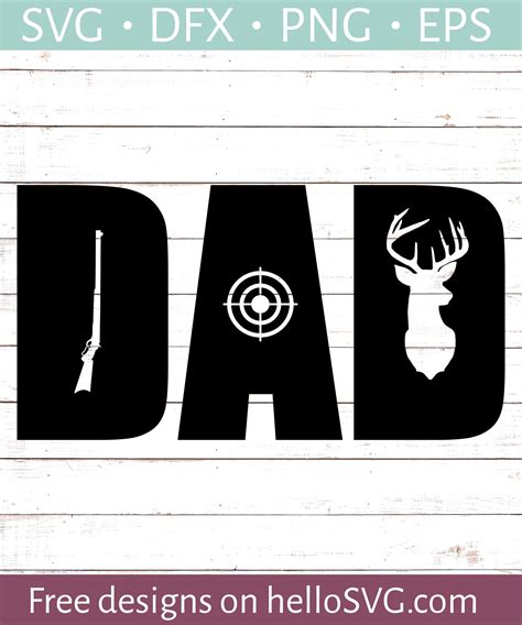 Dad Hunting Svg Png Dxf Fathers Day Svg Dad Hunting T Svg Dad Life