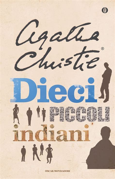 Dieci Piccoli Indiani Il Primo Giallo Che Lessi Di Agatha Christie