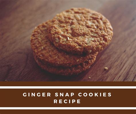 Crunchy Ginger Snap Cookies Recipe Delishably