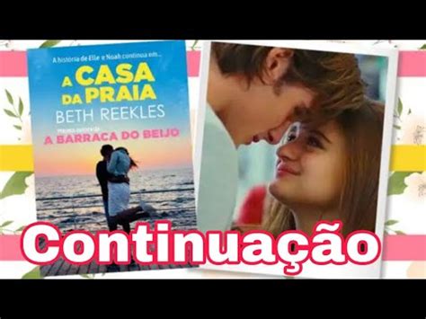 Será que eles irão conseguir manter esse relacionamento a distância. A Barraca Do Beijo 2 Livro Online - Resenhas de Livros